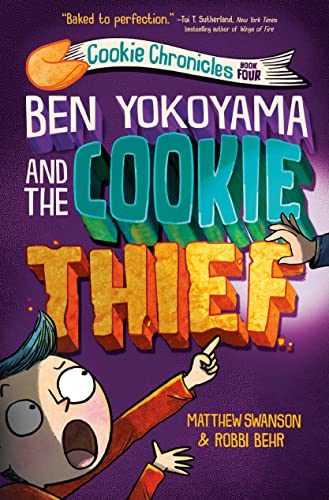 Ben Yokoyama and the Cookie Thief (Cookie Chronicles, Bk. 4)