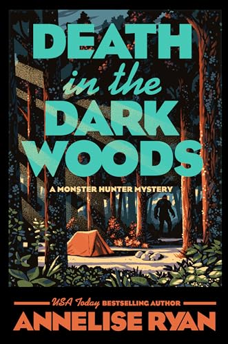 Death in the Dark Woods (Monster Hunter Mystery, Bk. 2)