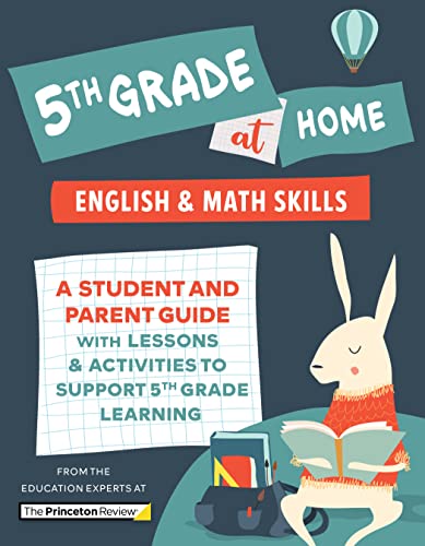 5th Grade at Home: English and Math Skills: A Student and Parent Guide With Lessons and Activities to Support 5th Grade Learning