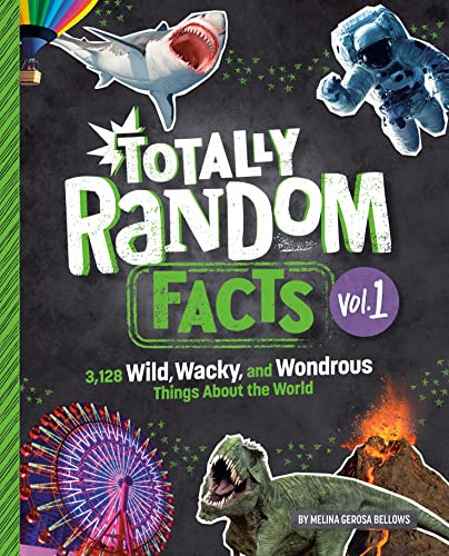 Totally Random Facts: 3,128 Wild, Wacky, and Wondrous Things About the World (Volume 1)