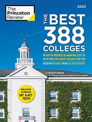 The Best 388 Colleges 2023: In-Depth Profiles and Ranking Lists to Help Find the Right College for You Based on Feedback From 160,000 Students
