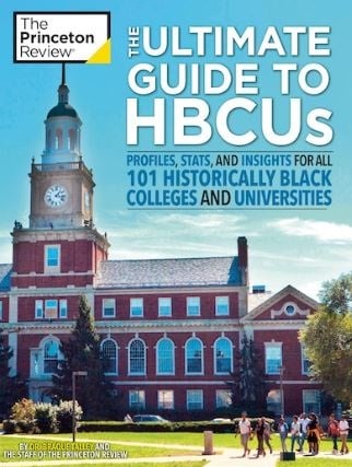 The Ultimate Guide to HBCUs: Profiles, Stats, and Insights for All 101 Historically Black Colleges and Universities (2022 College Admissions Guides)