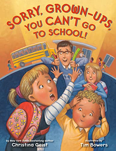 Sorry, Grown-Ups, You Can't Go to School! (Growing with Buddy, Bk. 2)
