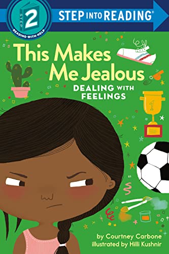 This Makes Me Jealous: Dealing With Feelings (Step Into Reading, Step 2)