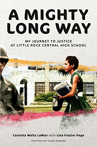 A Mighty Long Way: My Journey to Justice at Little Rock Central High School (Adapted for Young Readers)