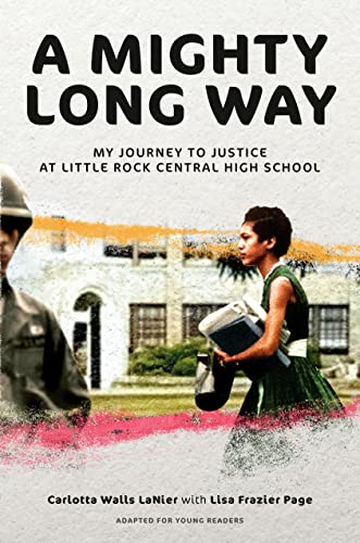 A Mighty Long Way: My Journey to Justice at Little Rock Central High School