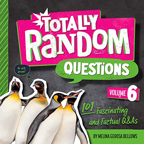 Totally Random Questions: 101 Fascinating and Factual Q&As (Bk. 6)