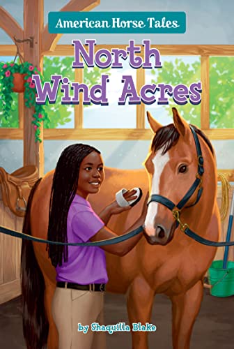 North Wind Acres (American Horse Tales, Bk. 6)