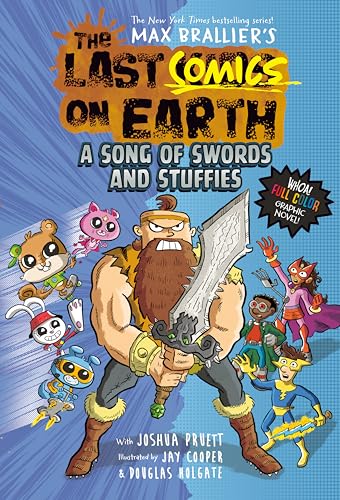 A Song of Swords and Stuffies (The Last Comics on Earth, Volume 3)