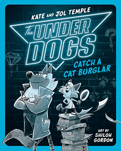 The Underdogs Catch a Cat Burglar (The Underdogs, Bk. 1)
