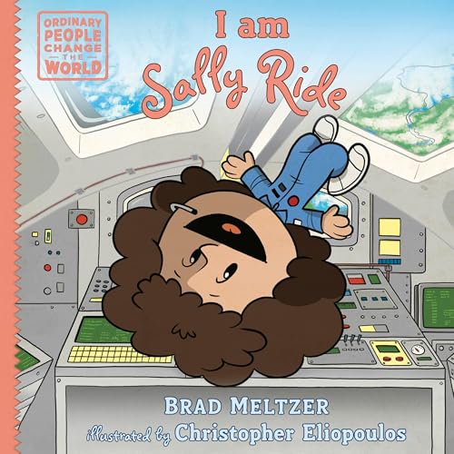 I am Sally Ride (Ordinary People Change the World)