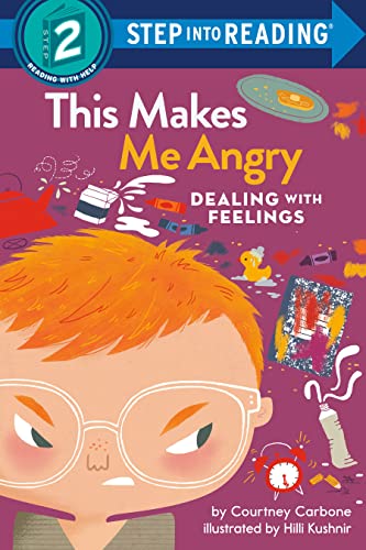 This Makes Me Angry: Dealing With Feelings (Step Into Reading, Bk. 2)
