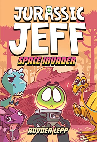 Space Invader (Jurassic Jeff, Bk. 1)