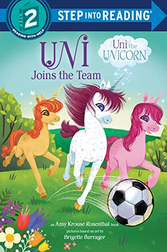 Uni Joins the Team (Uni the Unicorn, Step Into Reading, Step 2)