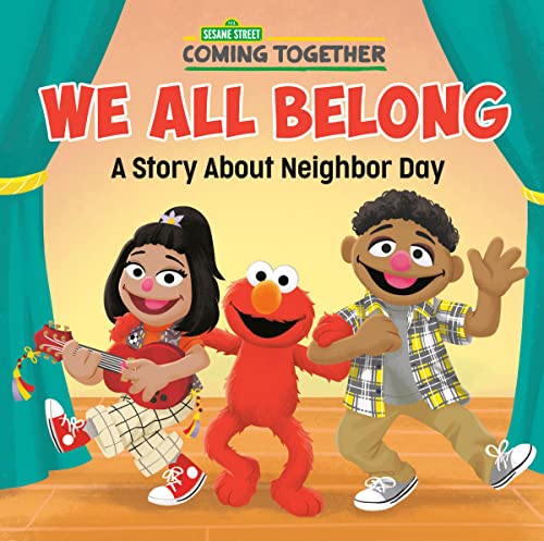 We All Belong: A Story About Neighbor Day (Sesame Street)