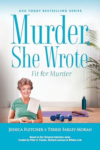 Fit for Murder (Murder She Wrote, Bk. 57)
