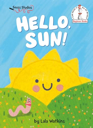 Hello, Sun! A Seuss Studios Book (Beginner Books)