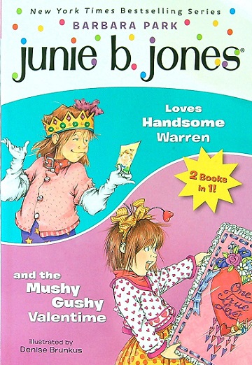 Junie B. Jones 2 Books in 1! (Loves Handsome Warren/Mushy Gushy Valentime)