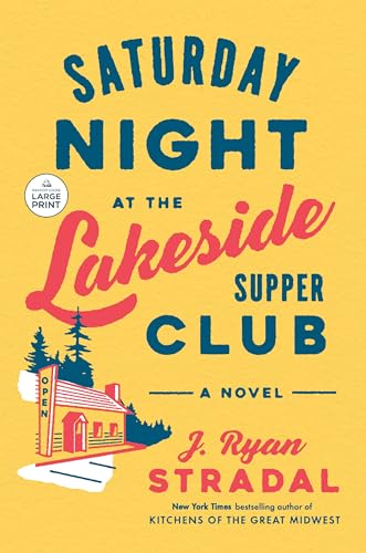 Saturday Night at the Lakeside Supper Club (Large Print)