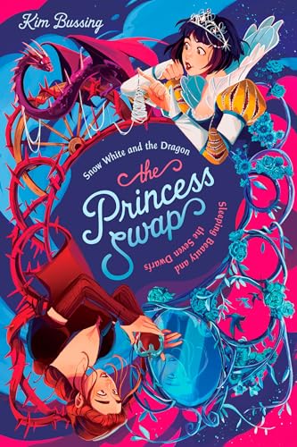 Snow White and the Dragon or, Sleeping Beauty and the Seven Dwarfs (Princess Swap, Bk. 2)