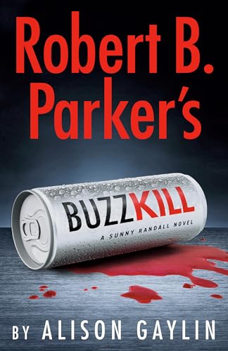 Robert B. Parker's Buzz Kill (Sunny Randall, Bk. 12)
