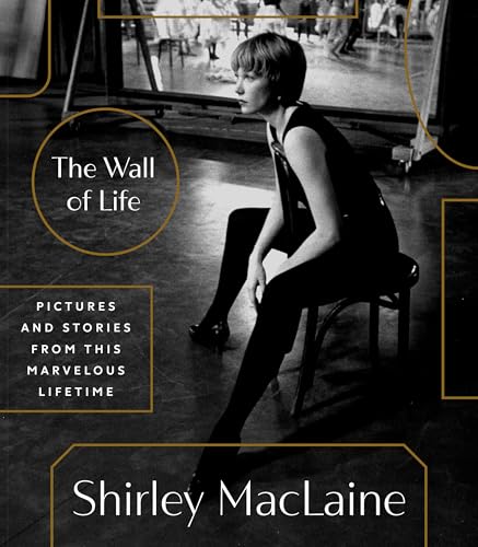 The Wall of Life: Pictures and Stories From This Marvelous Lifetime