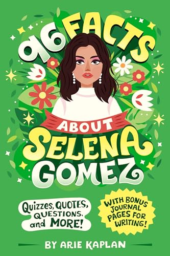 Selena Gomez: Quizzes, Quotes, Questions, and More! With Bonus Journal Pages for Writing! (96 Facts About)