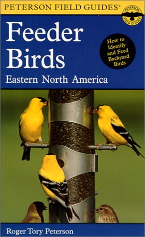 Feeder Birds of Eastern North America (Peterson Field Guides)