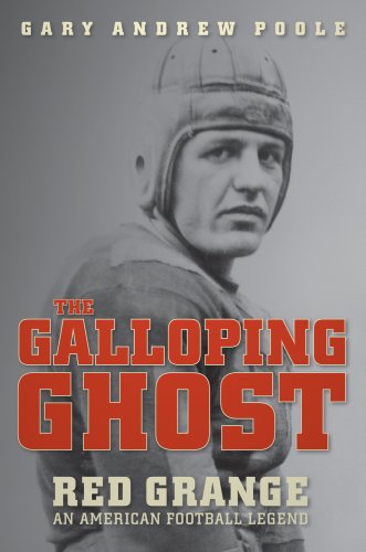 The Galloping Ghost: Red Grange, an American Football Legend