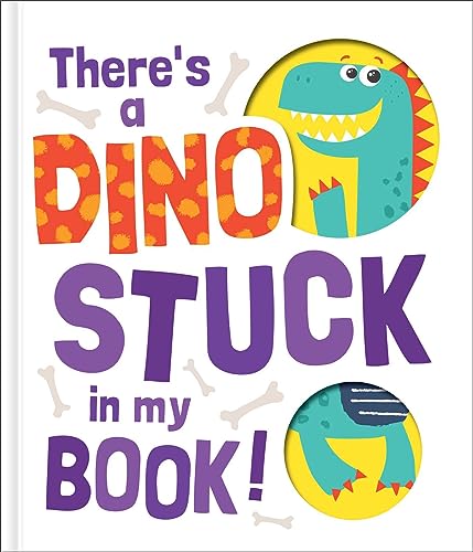 There's a Dino Stuck in My Book! (Stuck in My Book!)