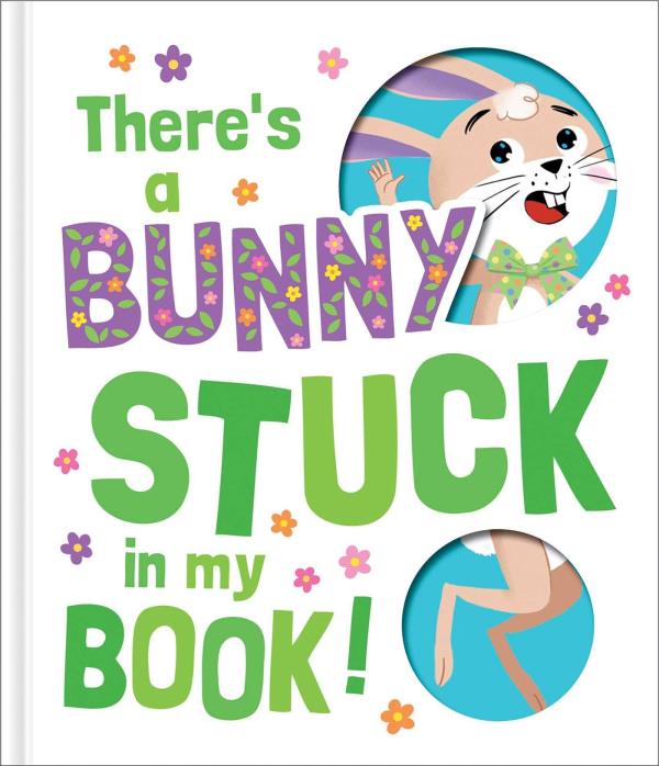 There's a Bunny Stuck in My Book! (Stuck in My Book!)