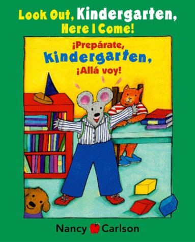 Look Out, Kindergarten, Here I Come! / Preparate, Kindergarten! Alla voy!