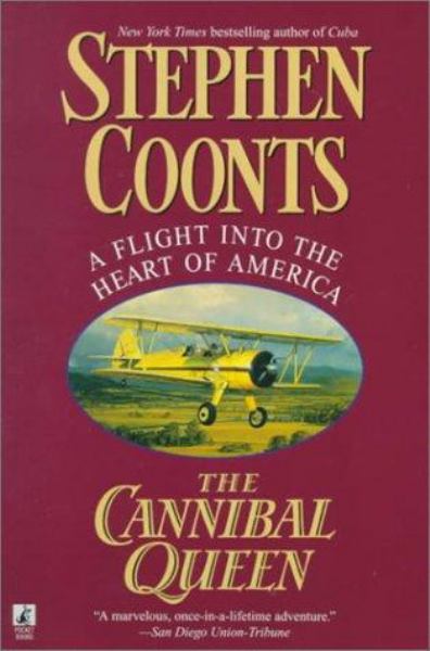 The Cannibal Queen: A Flight into the Heart of America