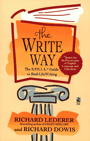 The Write Way: The S.P.E.L.L. Guide to Real-Life Writing