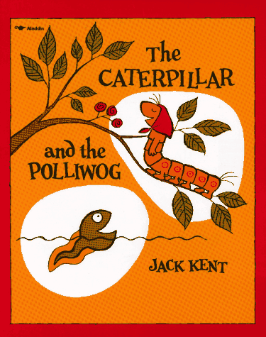 The Caterpillar And The Polliwog