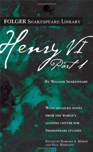 Henry VI Part 1 (Folger Shakespeare Library)