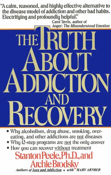 The Truth about Addiction & Recovery