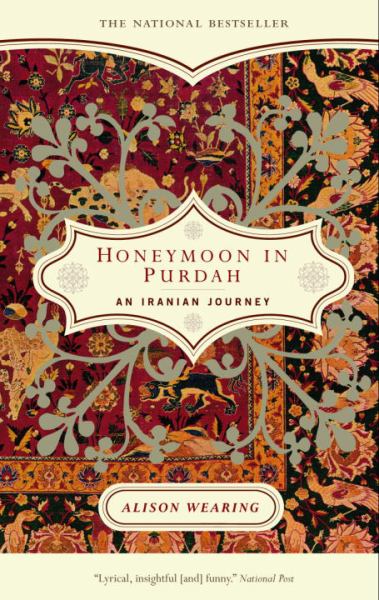 Honeymoon in Purdah: An Iranian Journey