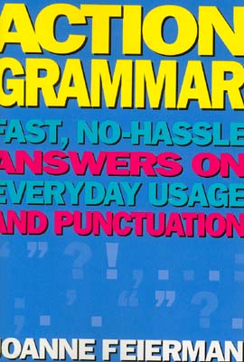 Action Grammar: Fast, No-Hassle Answers on Everyday Usage and Punctuation (Paperback)