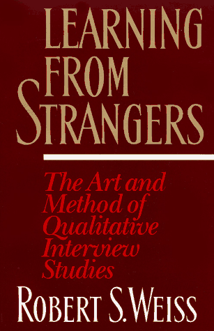Learning from Strangers: The Art and Method of Qualitative Interview Studies