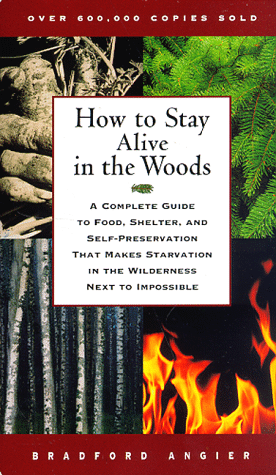 How to Stay Alive In the Woods