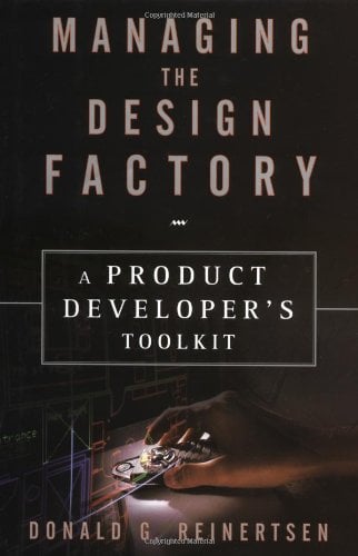 Managing the Design Factory: A Product Developer's Toolkit