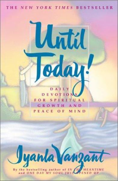 Until Today!: Daily Devotions for Spiritual Growth and Peace of Mind