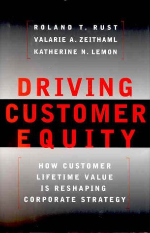 Driving Customer Equity: How Customer Lifetime Value is Reshaping Corporate Strategy
