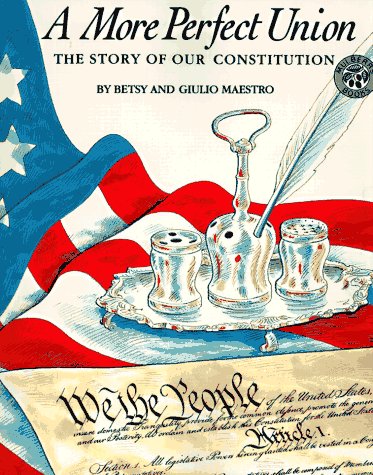 A More Perfect Union: The Story Of Our Constitution (American Story Series)