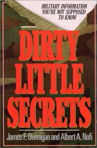 Dirty Little Secrets:Military Information You're Not Supposed To Know