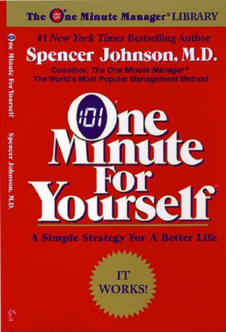 One Minute for Yourself: A Simple Strategy for a Better Life