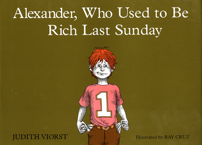 Alexander, Who Used To Be Rich Last Sunday (Alexander Series, Bk. 3)