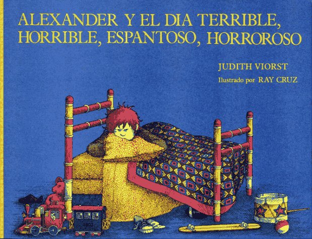 Alexander Y El Dia Terrible, Horrible, Espantoso, Horroroso