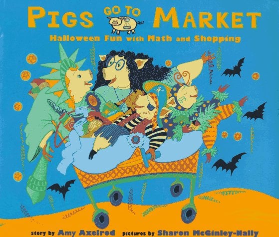 Pigs Go To Market (Fun With Math And Shopping)
